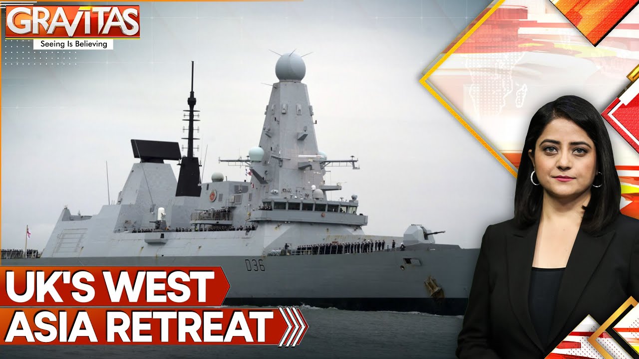 UK Withdraws Last Warship From West Asia Even as Tensions Mount | GRAVITAS