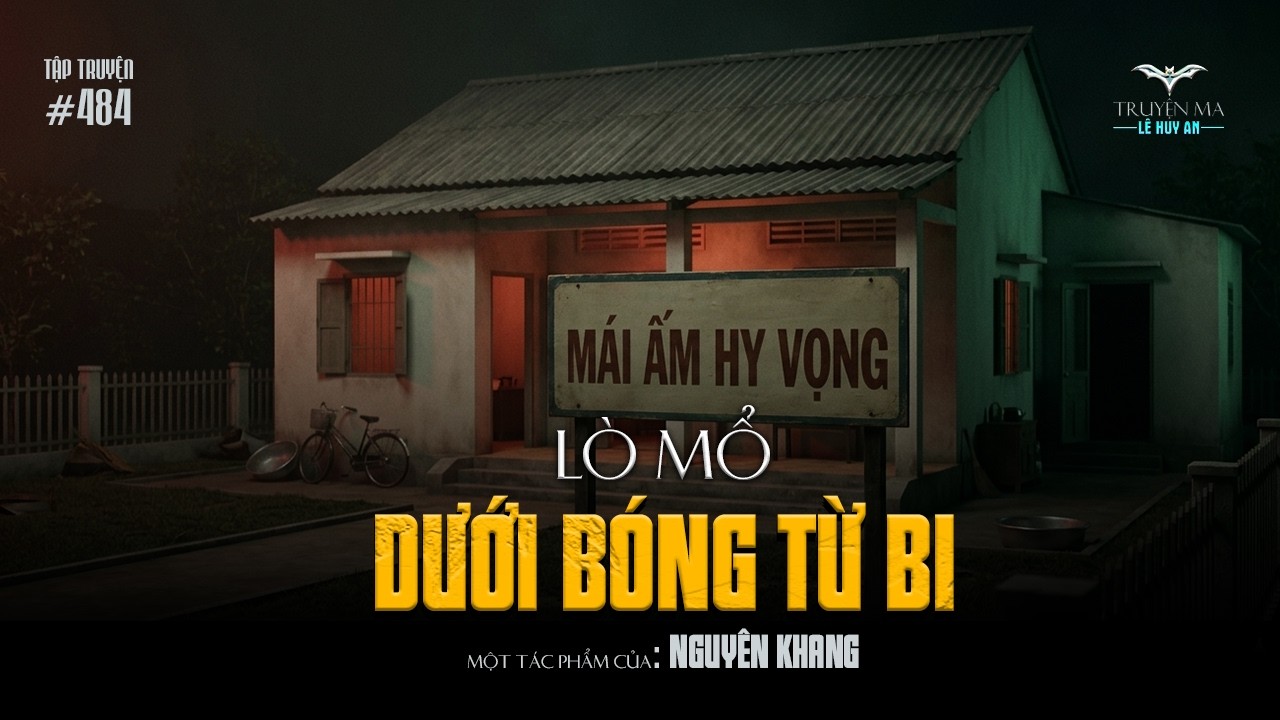 LÒ MỔ DƯỚI BÓNG TỪ BI - Thiên thần áo trắng hay đồ tể giấu mặt | Truyện ma Lê Huy An