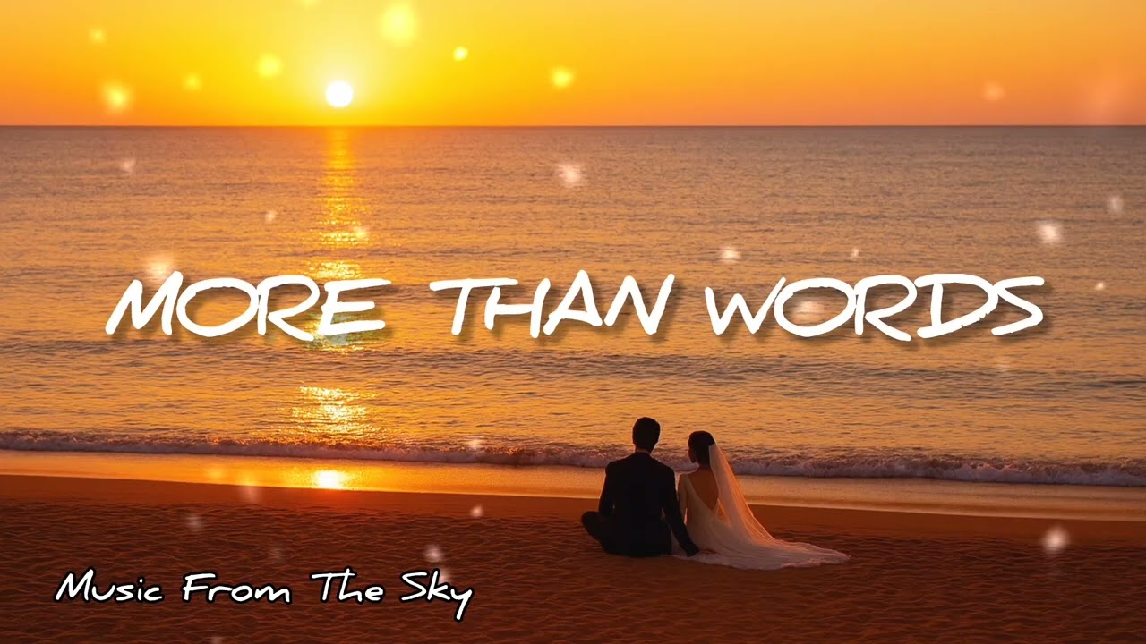 MORE THAN WORDS - Ai Romantic Love Song 2025 [Music From The Sky] #romanticsong #lovesong 