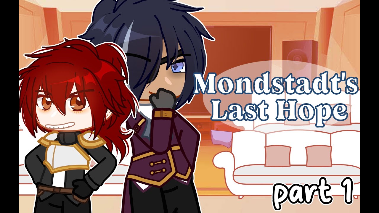 MONDSTADT'S LAST HOPE REACT | past ragbros + more , PART 1 | Gacha Club Reaction Video