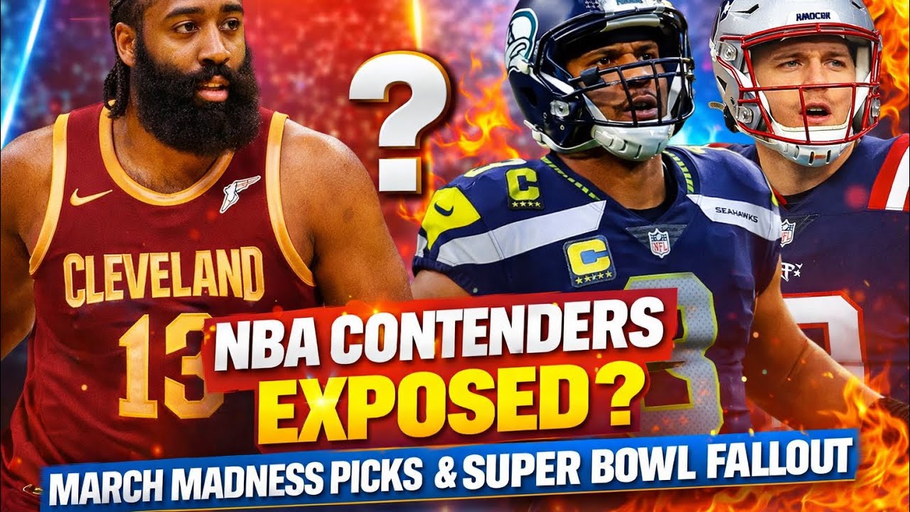 NBA Contenders EXPOSED? James Harden Trade Impact, March Madness Picks & Super Bowl Fallout