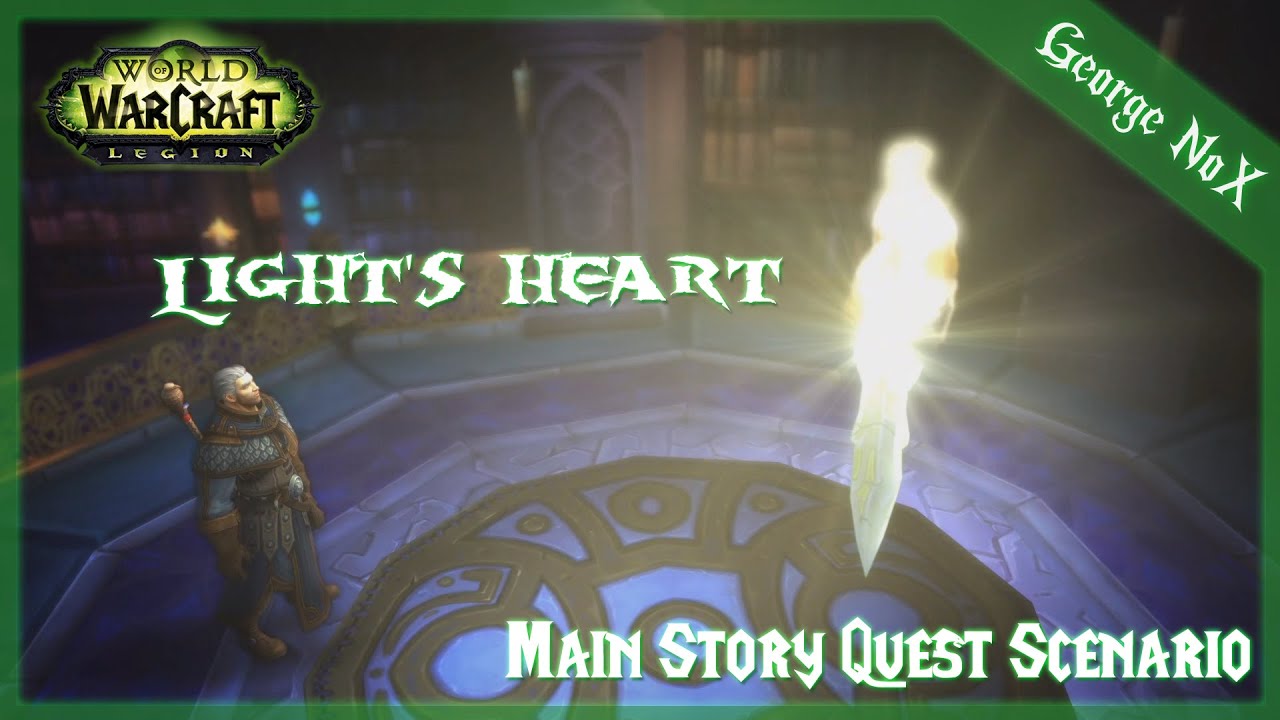 WoW: Legion | Light's Heart | Main Story Quest Scenario