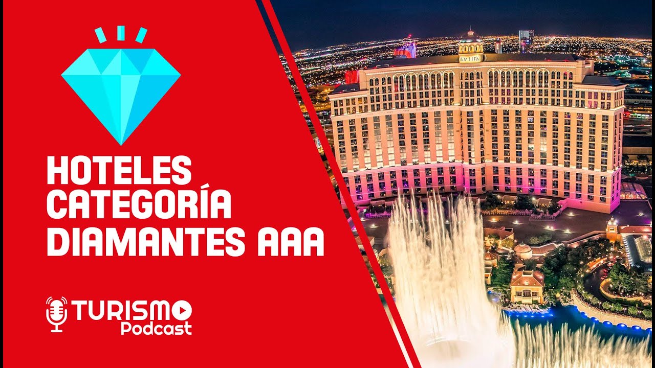 HOTELES Categoría DIAMANTES 💎 AAA (TURISMO PODCAST)