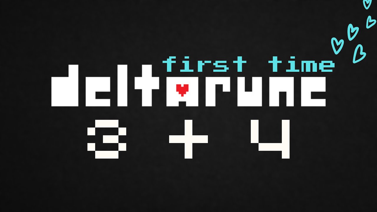 Deltarune Chapter 3 and 4 - FIrst Time (Captain Quain)