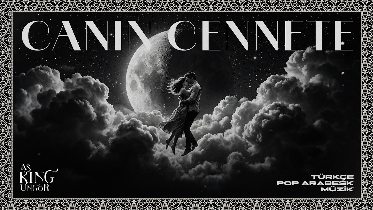 Canın Cennete [asKINGungor] Pop Arabesk Müzik