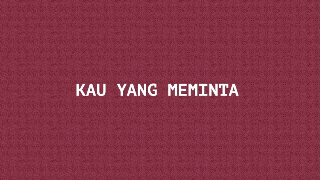 NEMO - Kau Yang Meminta ( Official Lyric Video)