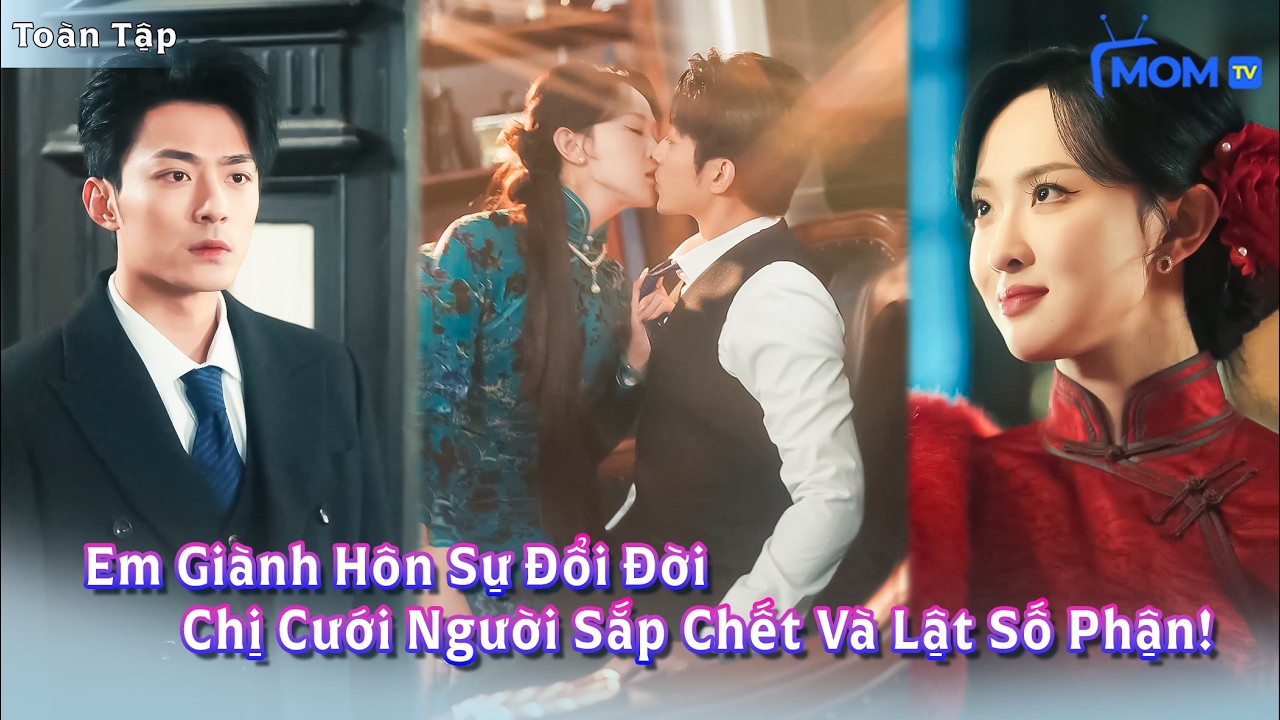 Trọng Sinh Đổi Chồng Em Giành Hôn Sự Để Đổi Đời — Chị Im Lặng Cưới “Người Sắp Chết” Và Lật Số Phận!