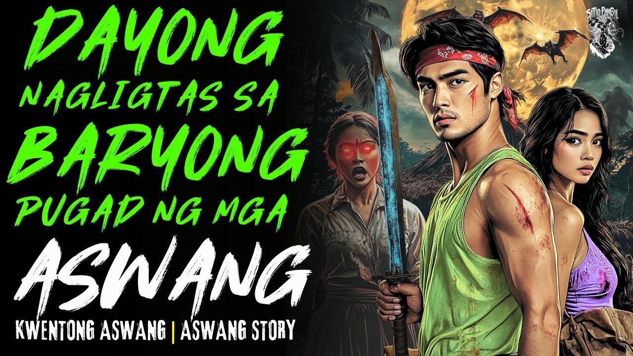 DAYONG NAGLIGTAS SA BARYONG PUGAD NG ASWANG | Kwentong Aswang | True Story