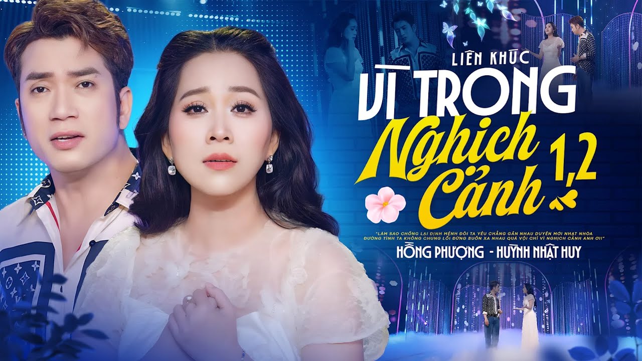 Vì Trong Nghịch Cảnh - Huỳnh Nhật Huy & Hồng Phượng | Tuyệt Phẩm Sẽ Khiến Bạn Bật Khóc Khi Nghe