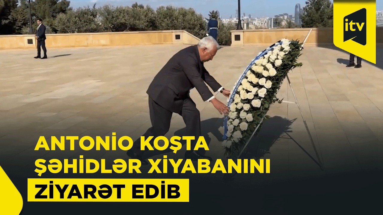 Avropa İttifaqı Şurasının Prezidenti Antonio Koşta Şəhidlər xiyabanını ziyarət edib