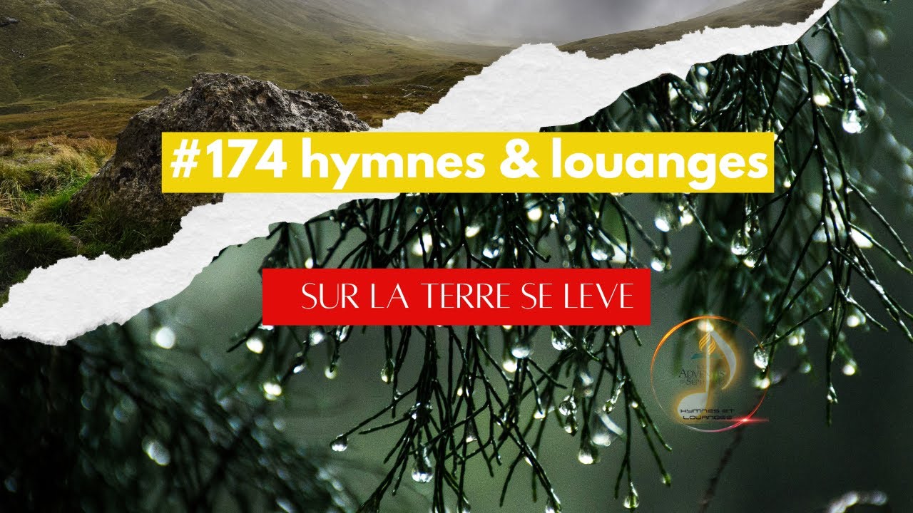 #174 Sur la terre se leve  L'AUBE du saint jour SABBAT