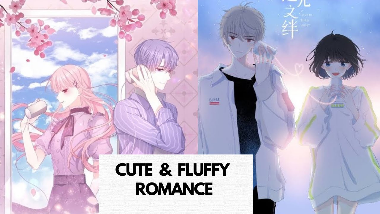 10 Cute  & Fluffy Romance Manhwa  That will cleanse Your  soul | Recommendations