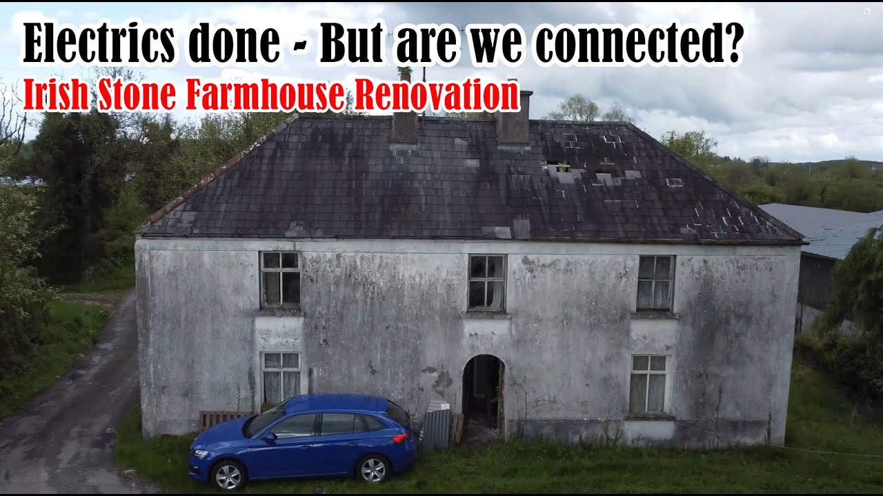 Are We Finally Connected? Revealing Our New Electrical Wiring in the farmhouse, Ireland