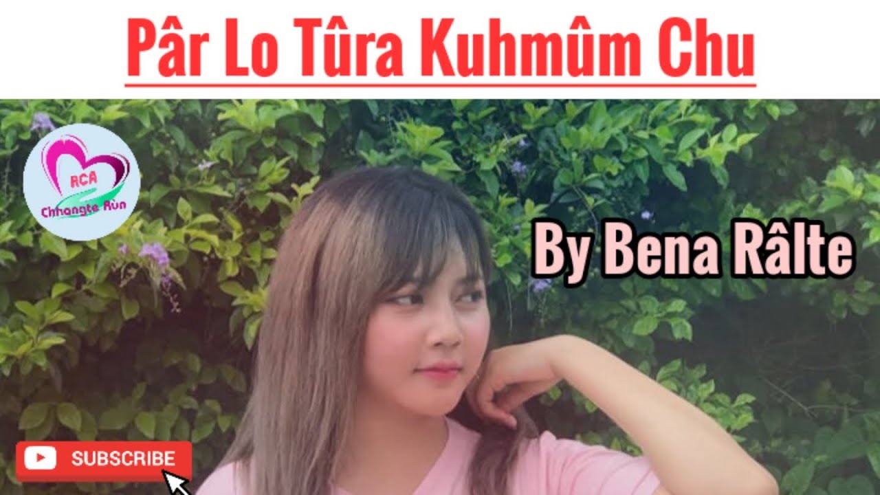 Pâr Lo Tûra Kuhmûm Chu (Mizo Love Story) || Ziaktu : Bena Râlte