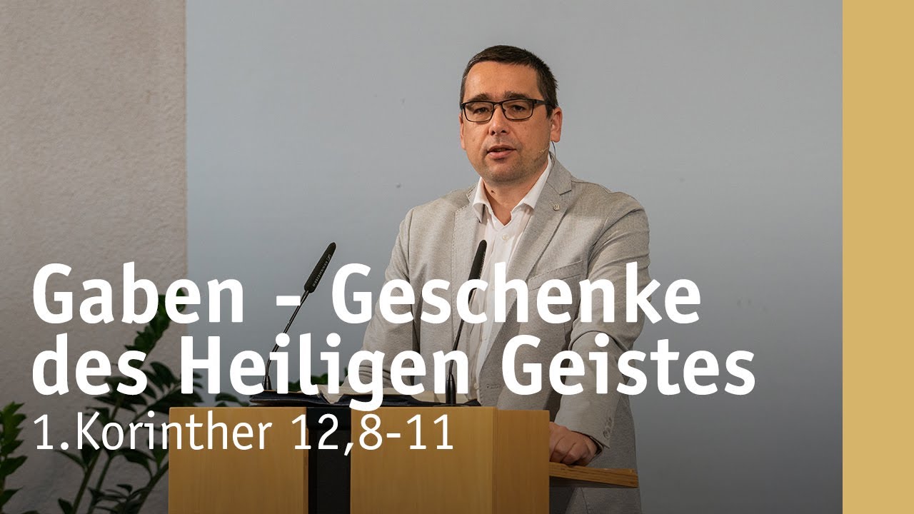 Gaben - Geschenke des Heiligen Geistes | 1.Korinther 12,8-11 | Sebastian Herwig