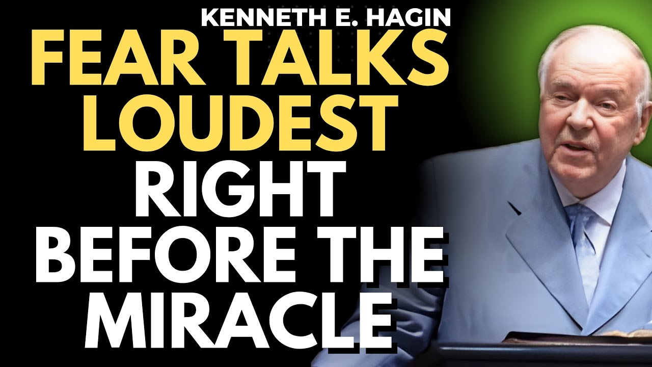 FEAR vs FAITH at the Last Minute — How to Win When Time Runs Out | Kenneth E Hagin