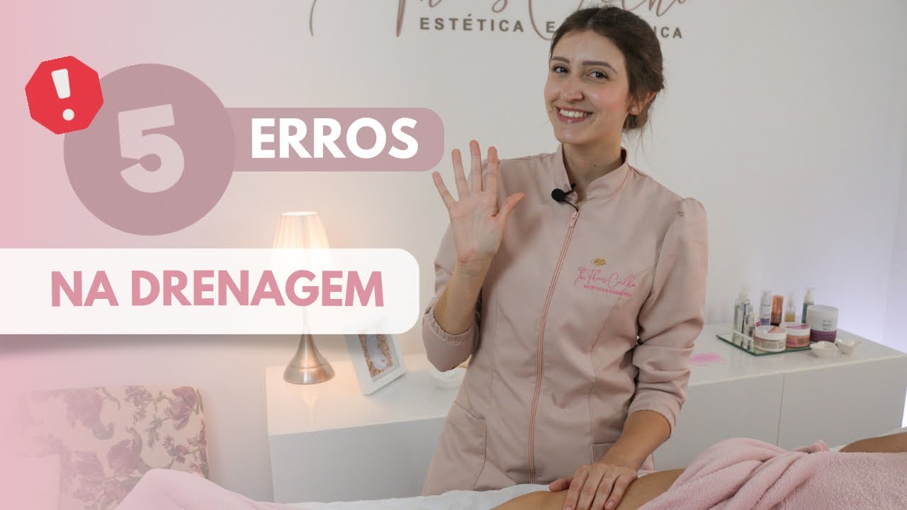 5 ERROS COMUNS NA DRENAGEM LINFÁTICA
