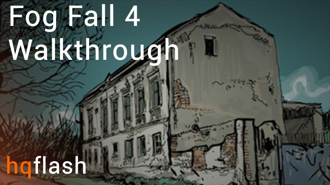 Fog Fall 4 - Walkthrough