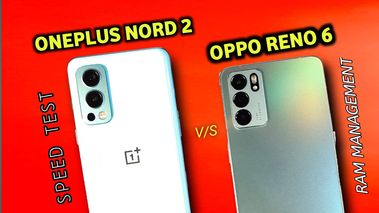 OnePlus Nord 2 5G vs Oppo Reno 6 5G Speed Test, Ram Mangement | OnePlus Nord 2 VS Oppo Reno 6