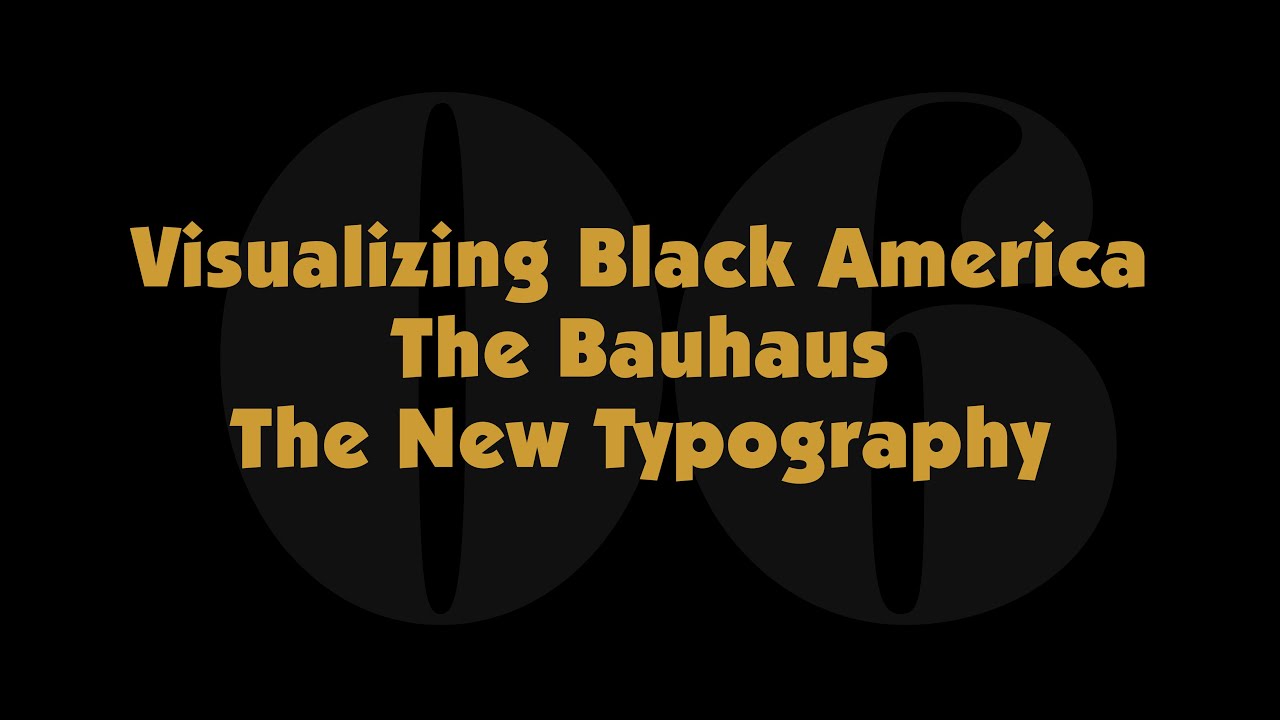 Du Bois, The Bauhuas, & The New Typography
