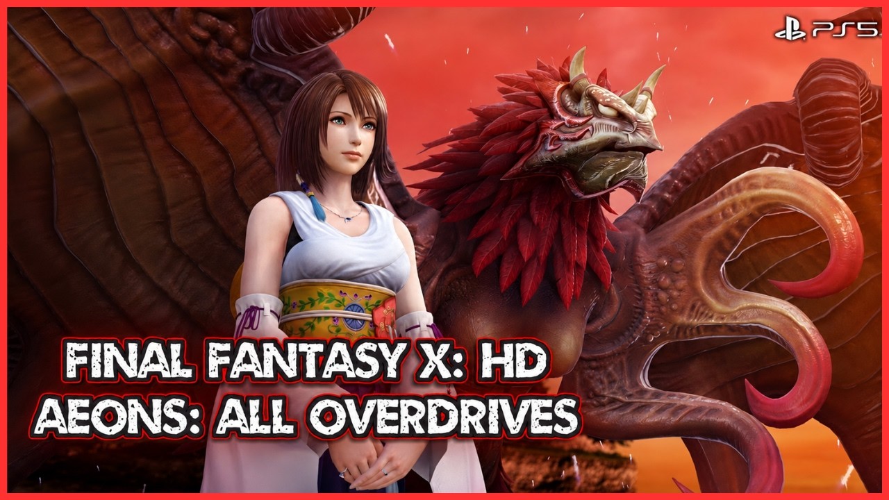 Final Fantasy X: HD Remaster – All Aeon-Summon Overdrives