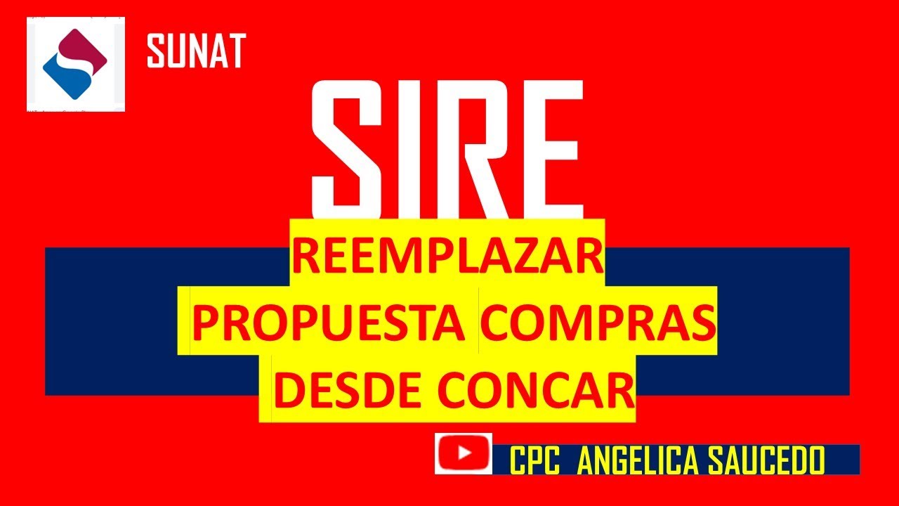 SIRE - REEMPLAZAR PROPUESTA DE COMPRAS SUNAT DESDE CONCAR