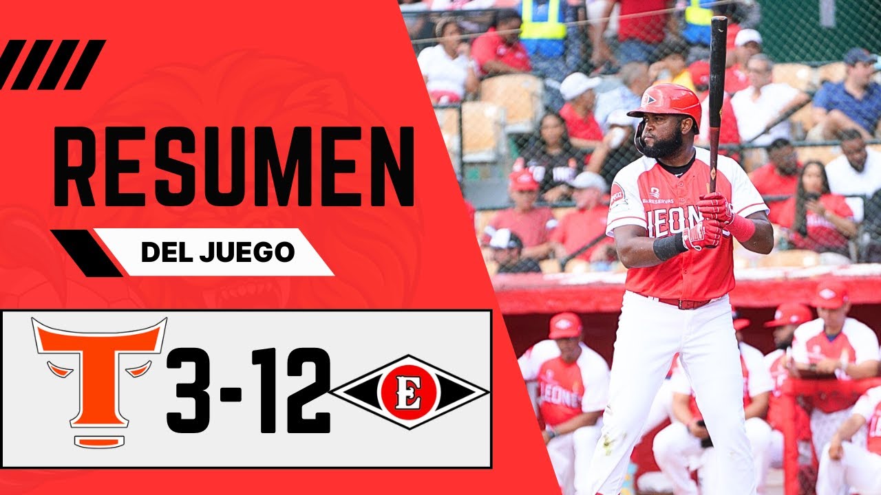 LEONES DEL ESCOGIDO VS TOROS DEL ESTE l RESUMEN DEL JUEGO l LIDOM