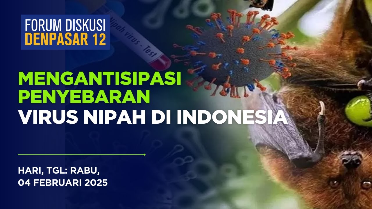 Highlight FDD12: Mengantisipasi Penyebaran Virus Nipah di Indonesia - Edisi 264