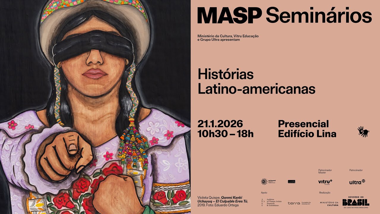 MASP Seminários | Histórias Latino-Americanas | 21.1.2026 [Conferência]