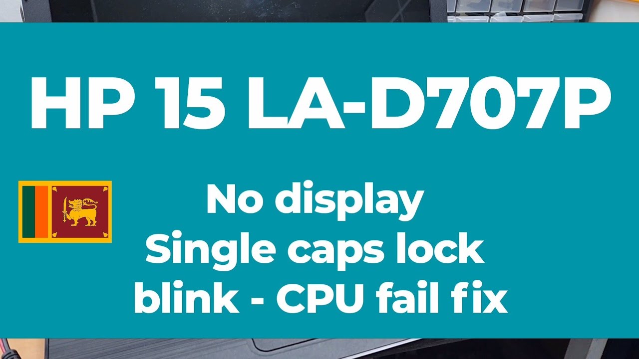 HP 15 | LA-D707P | No display | Single caps lock blink | CPU fail fixed