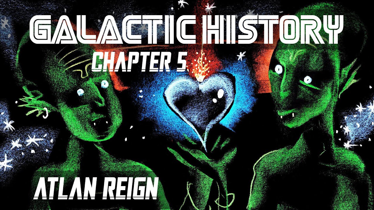 GALACTIC HISTORY - Chapter 5 - 