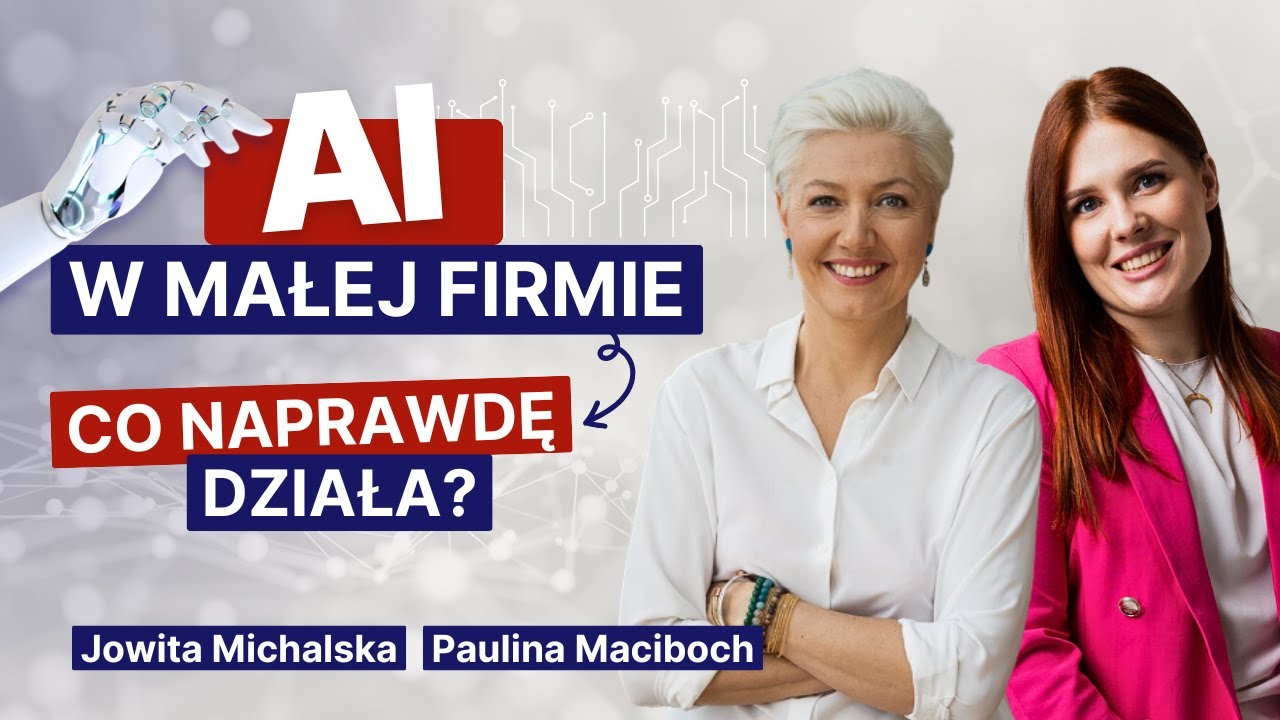 AI w małej firmie - co naprawdę działa? | Jowita Michalska