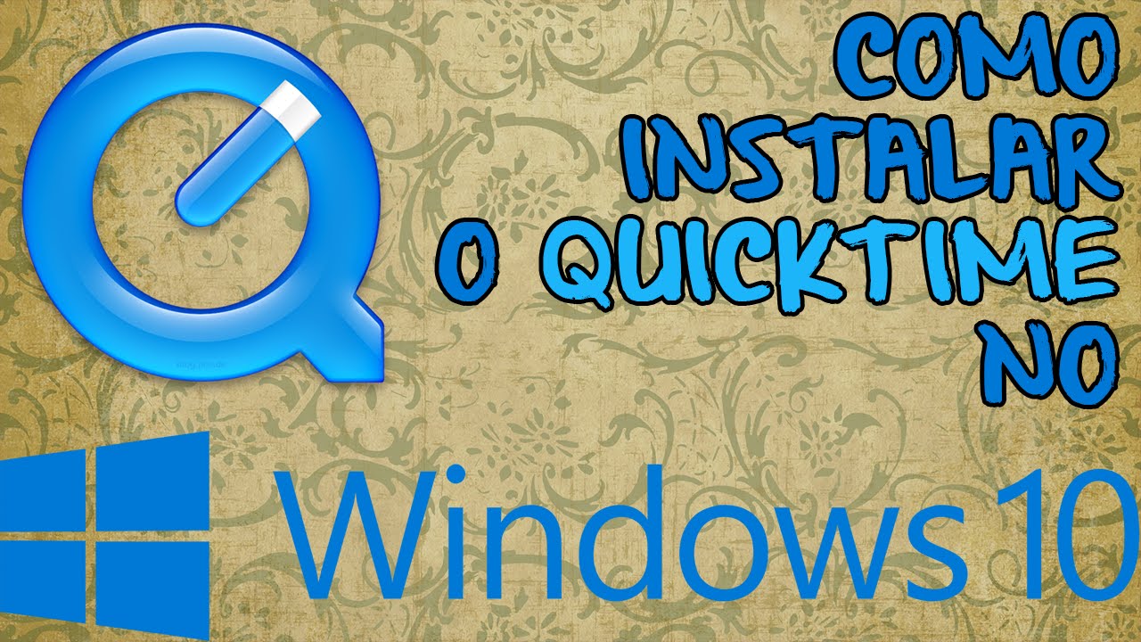 [DICA] Como Instalar o Quick Time no Windows 10