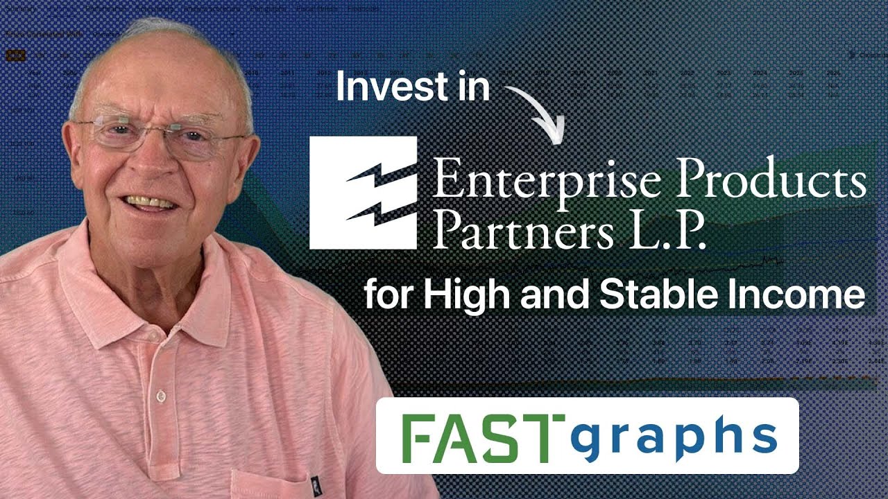 Invest in Enterprise Products Partners for High and Stable Income | FAST Graphs