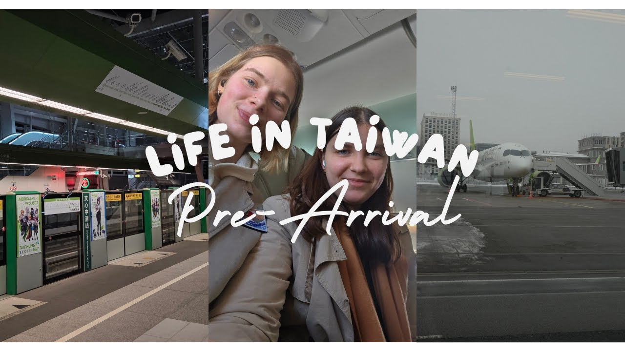 Life in Taiwan | Pre-Arrival Vlog