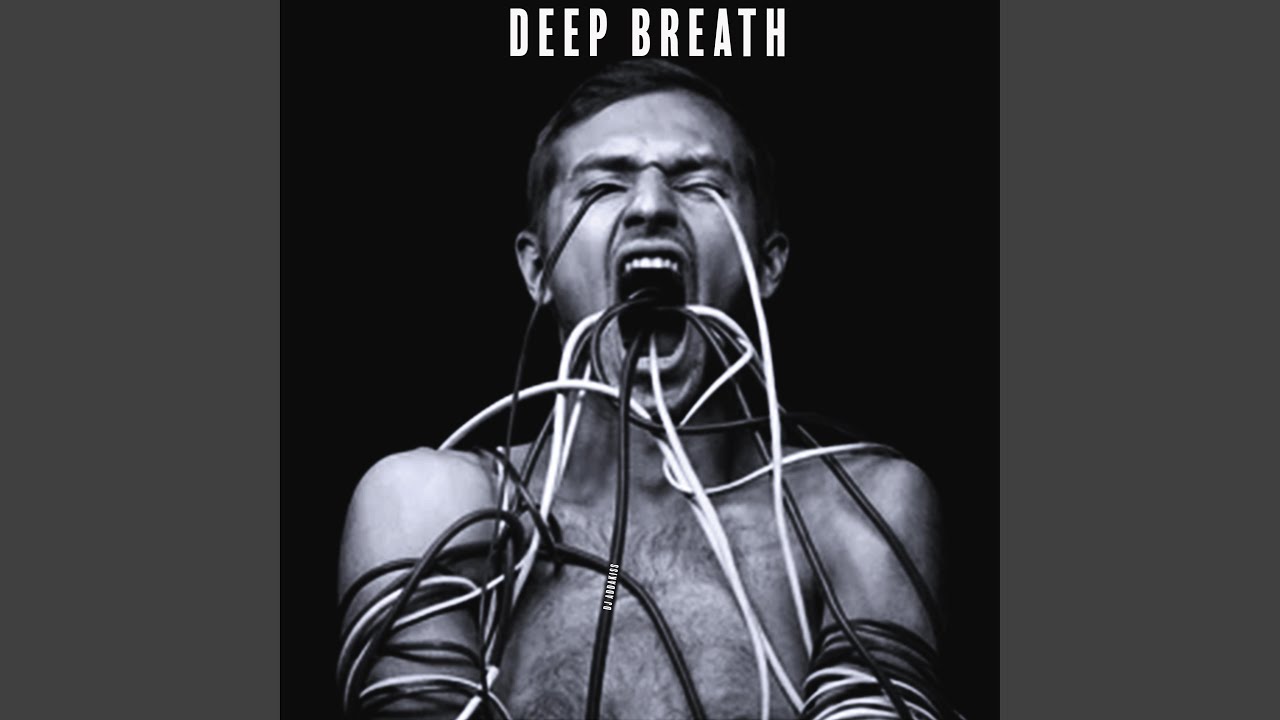 DEEP BREATH