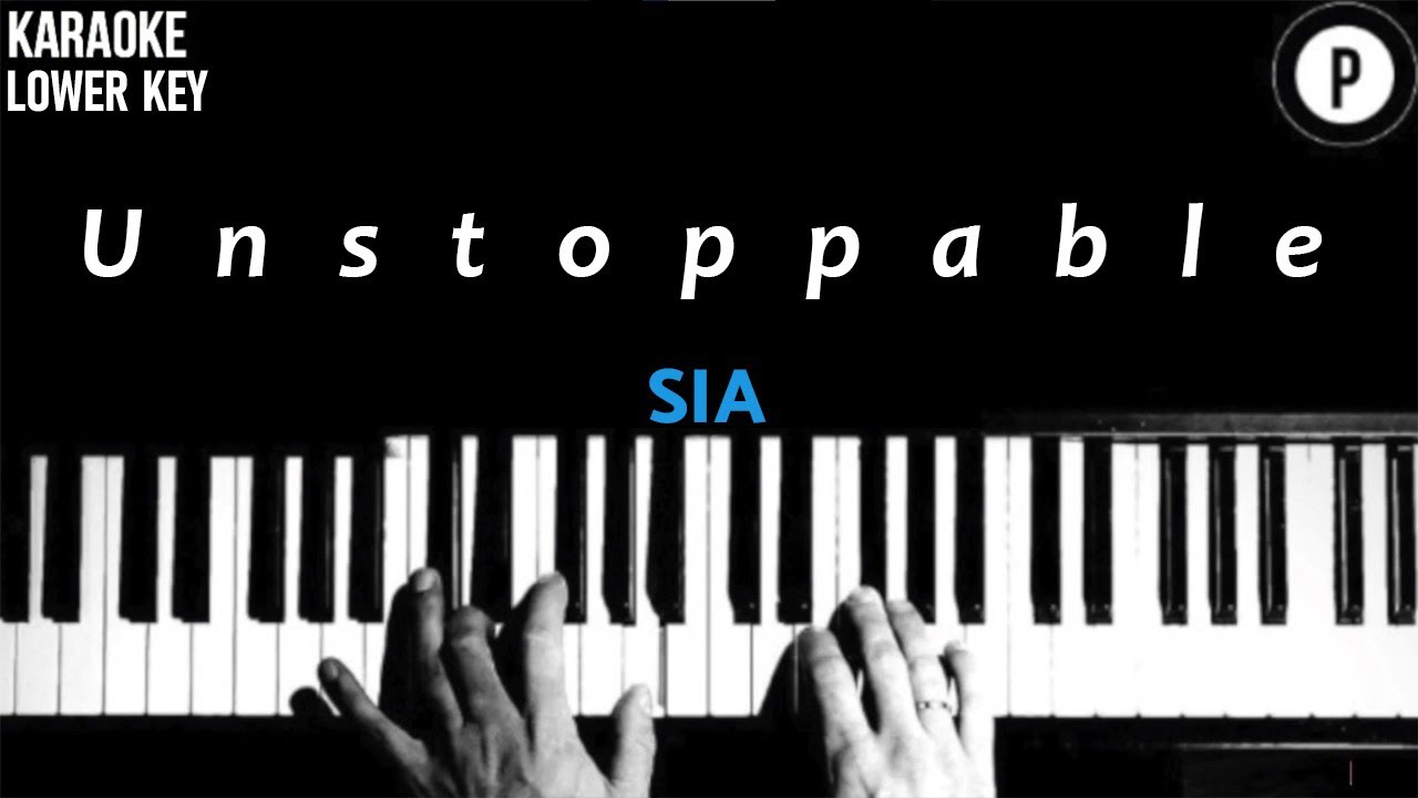 SIA - Unstoppable Karaoke LOWER KEY Slowed Acoustic Piano Instrumental Cover [MALE KEY]