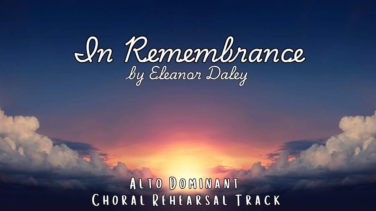 In Remembrance by Eleanor Daley | Choral Rehearsal Track Alto