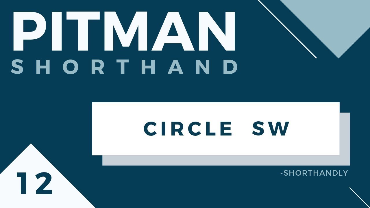 Pitman Shorthand Course (Part 12) Circle Sw
