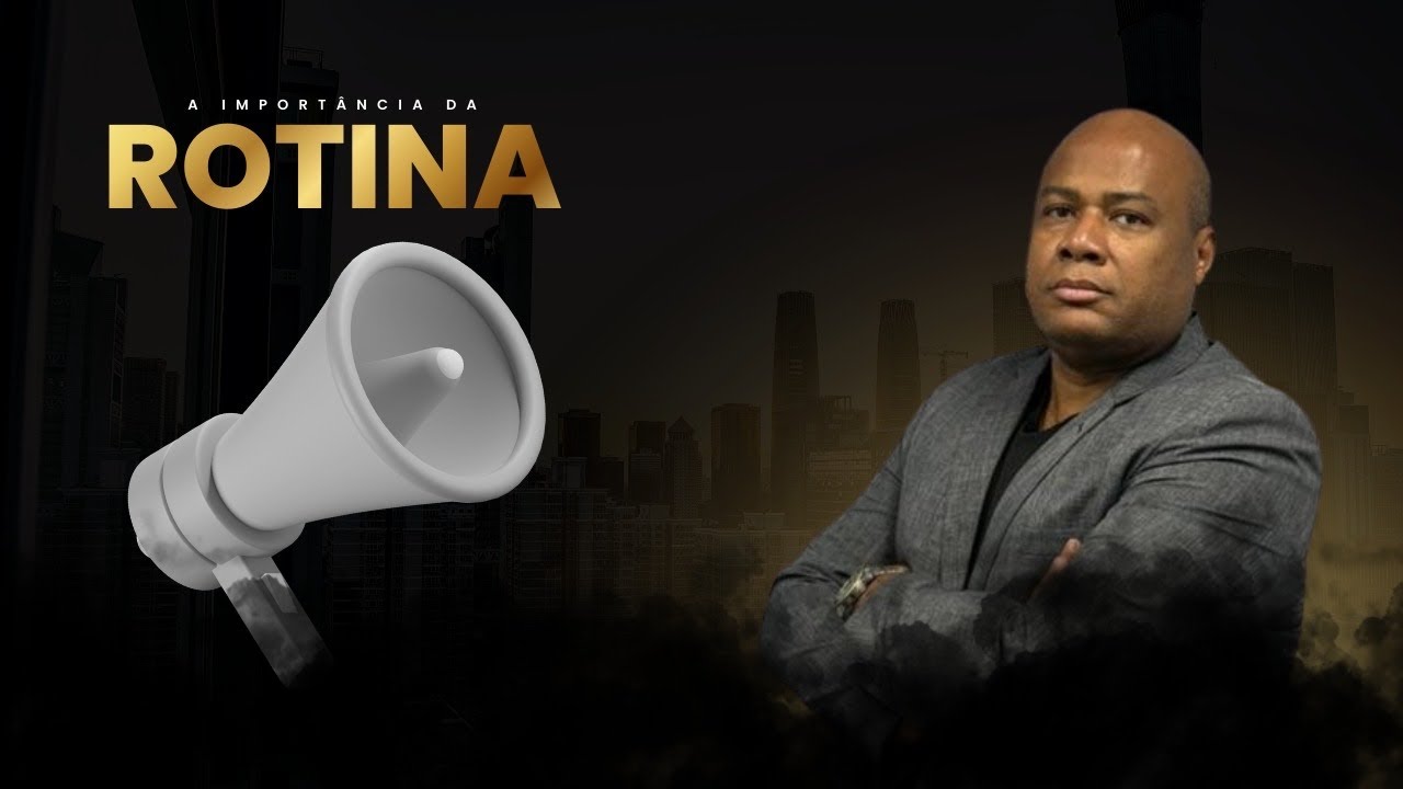 A importância da rotina