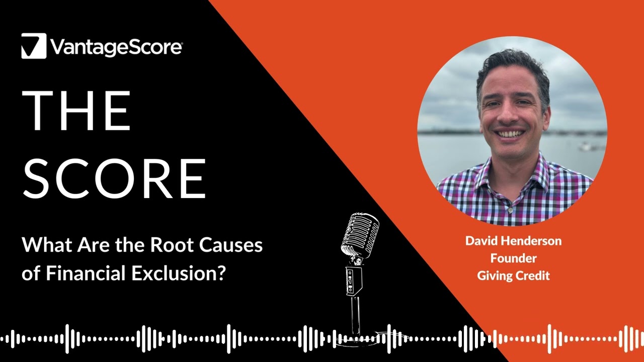 The SCORE What Are the Root Causes of Financial Exclusion?
