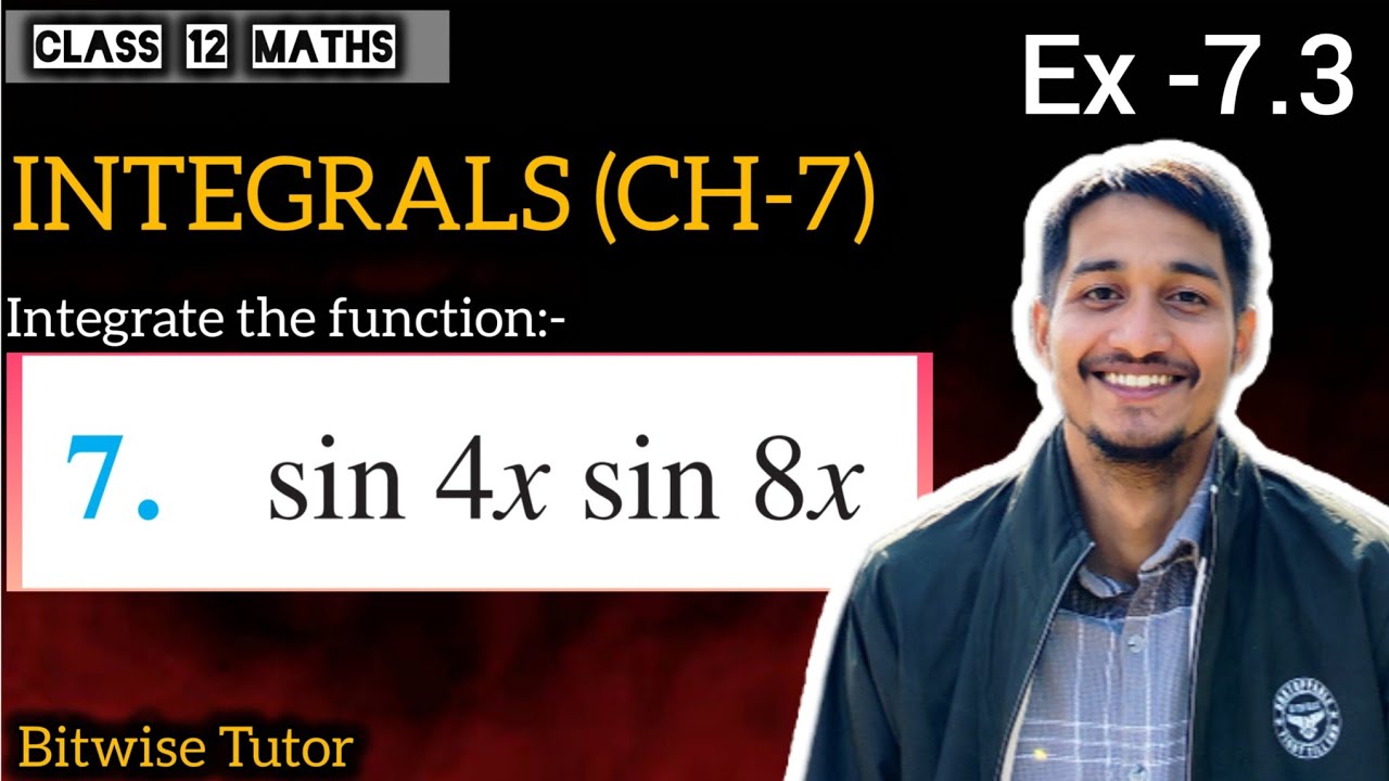 Q7 | Integrate sin 4x sin 8x | Integrate sin 4x into sin 8x