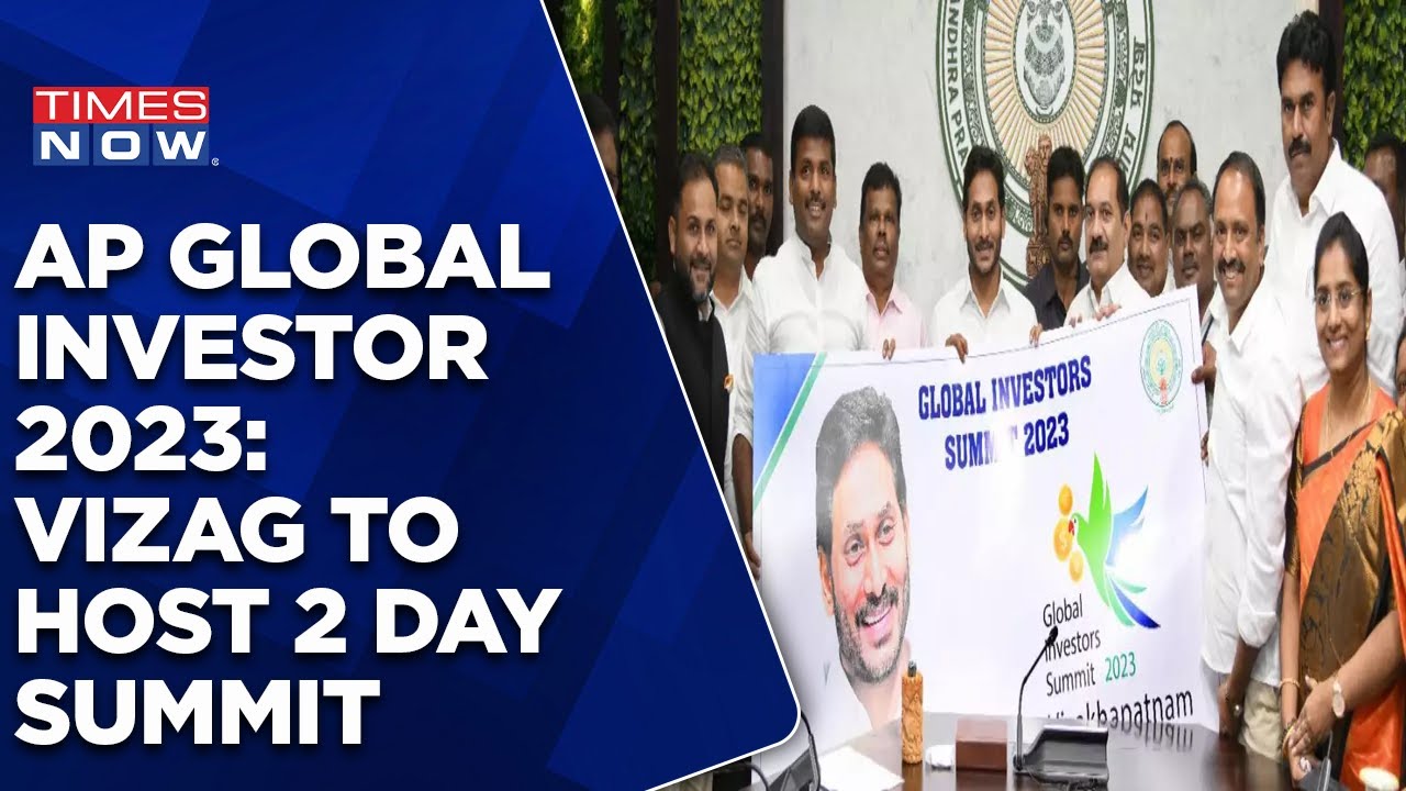 Andhra Pradesh, Global Investors Summit 2023 To Be Held In Vizag | Latest News | Times Now