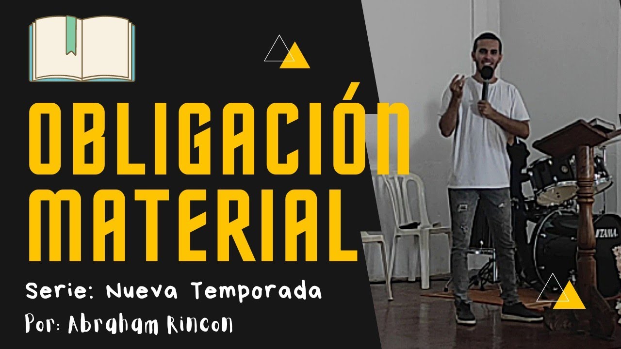 Obligación Material 🔀 Nueva Temporada 📖 Abraham Rincon ✅ Prédica 2023