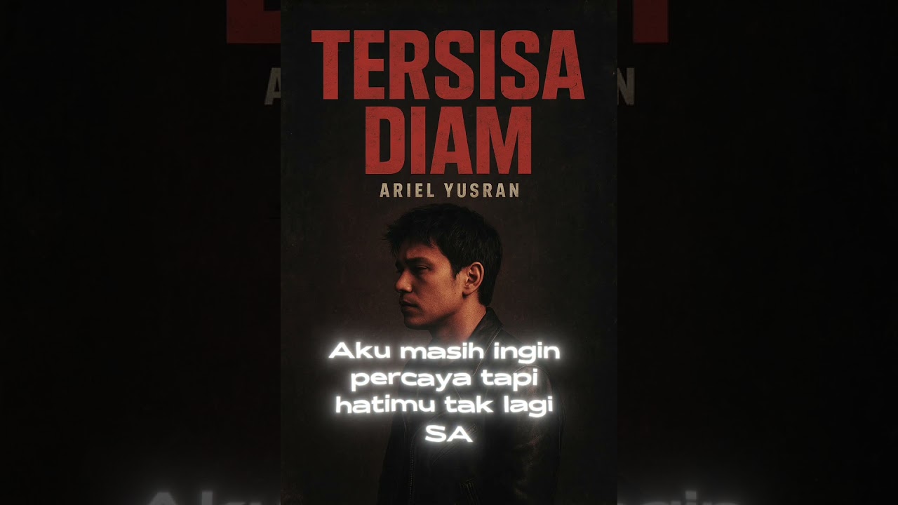 YouTube:👉 Ariel Yusran – Tersisa Diam (Official Lyric Video)