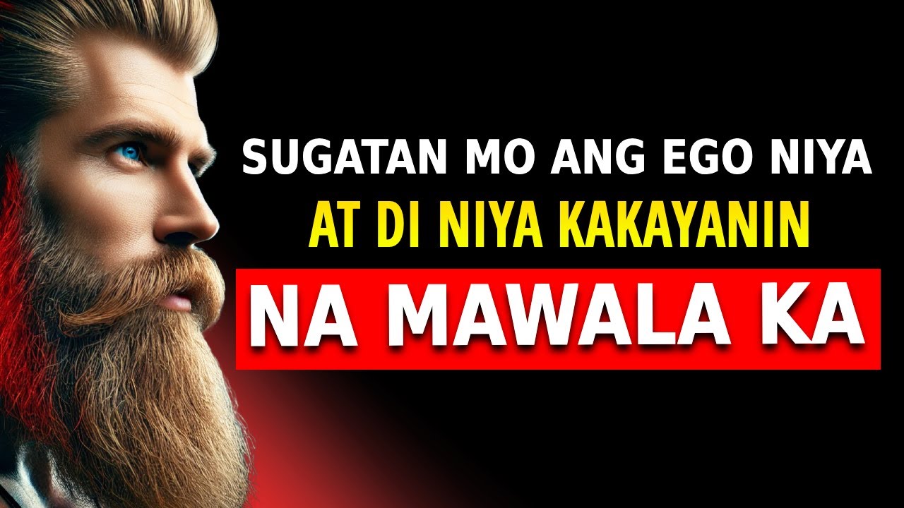 GAWIN ITO at ang EGO NIYA HINDI MAKAKATIIS NA WALA KA | STOICISM