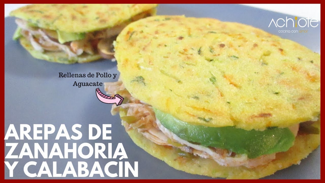 AREPAS DE ZANAHORIA Y CALABACIN O ZUCCHINI RELLENAS DE POLLO | Deliciosas y saludables