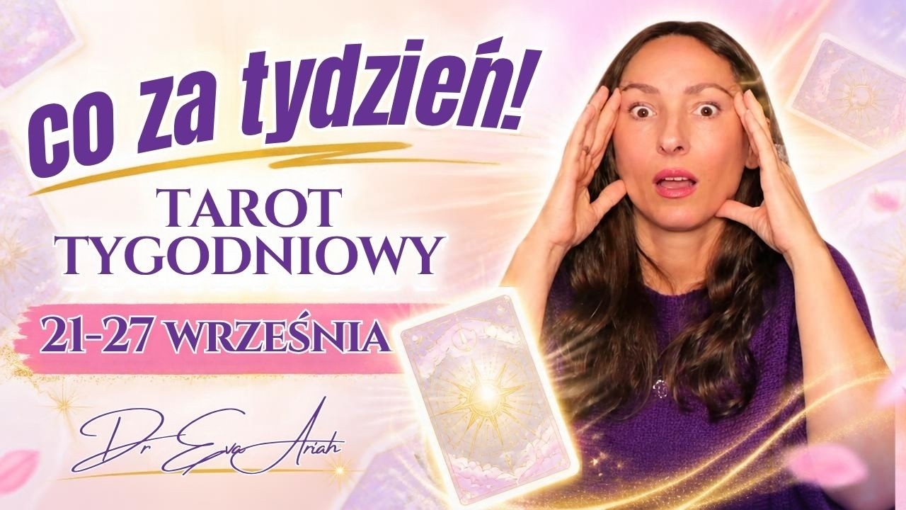 Tarot Tygodniowy - CO ZA TYDZIEŃ! - 21-27 września