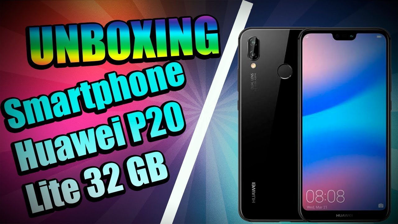 UNBOXING: Smartphone Huawei P20 Lite 32 GB Negro