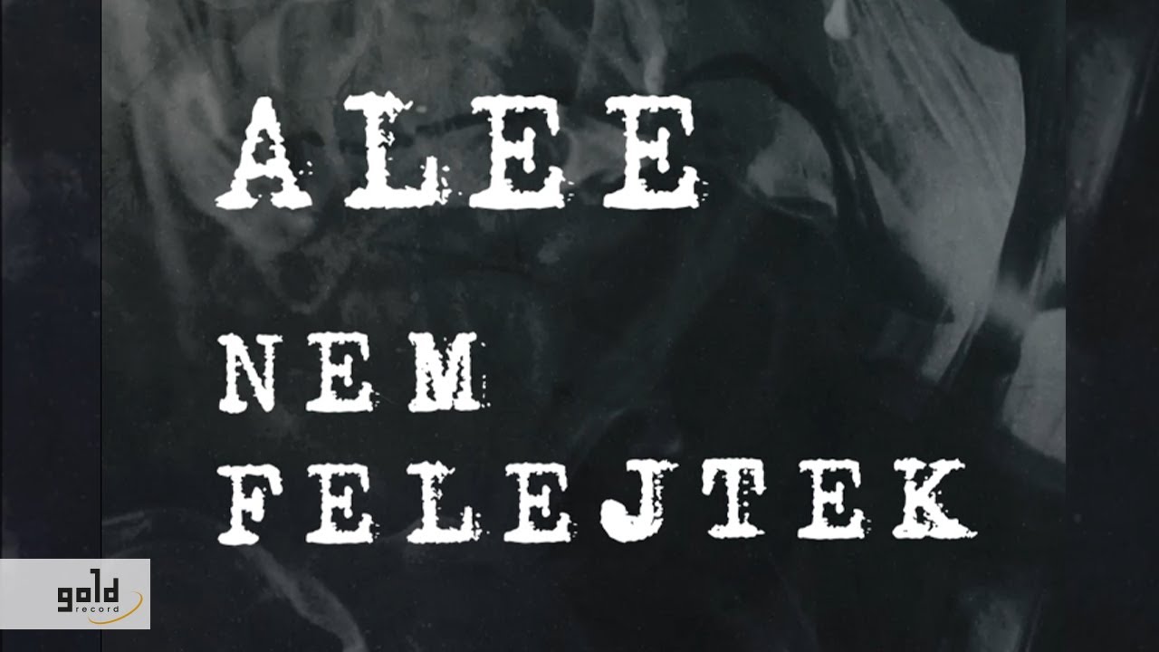 ALEE – Nem felejtek | Official Lyric Video